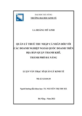 Luận văn thạc sĩ quản lý kinh tế quản lý thuế thu nhập cá nhân đối với các doanh nghiệp ngoài quốc doanh trên địa bàn quận thanh khê thành phố đà nẵng