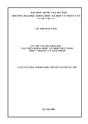 Luận văn thạc sĩ lưu trữ học lưu trữ tài liệu khoa học tại viện khoa học xã hội việt nam thực trạng và giải pháp