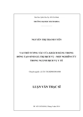 Luận văn thạc sĩ quản trị kinh doanh vai trò tương tác của khách hàng trong đồng tạo sinh giá trị dịch vụ một nghiên cứu trong ngành dịch vụ y tế