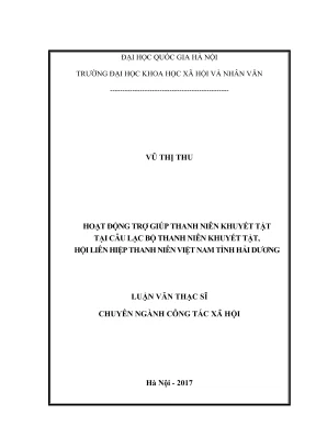 Luận văn thạc sĩ công tác xã hội hoạt động trợ giúp thanh niên khuyết tật tại câu lạc bộ thanh niên khuyết tật hội liên hiệp thanh niên việt nam tỉnh hải dương