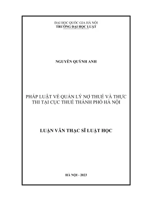 Luận văn thạc sĩ luật học pháp luật về quản lý nợ thuế và thực thi tại cục thuế thành phố hà nội