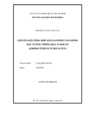 Luận văn thạc sĩ công nghệ sinh học chuyển gen tổng hợp astaxanthin vào giống đậu tương thông qua vi khuẩn agrobacterium tumefaciens