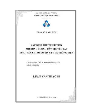 Luận văn thạc sĩ thiết bị mạng và nhà máy điện xác định thứ tự ưu tiên mở rộng đường dây truyền tải dựa trên chỉ số độ tin cậy hệ thống điện