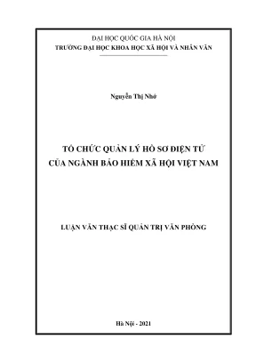 Luận văn thạc sĩ quản trị văn phòng tổ chức quản lý hồ sơ điện tử của ngành bảo hiểm xã hội việt nam