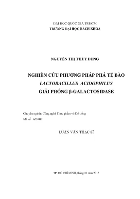 Luận văn thạc sĩ công nghệ thực phẩm nghiên cứu phương pháp phá tế bào lactobacillus acidophilus giải phóng bgalactosidase