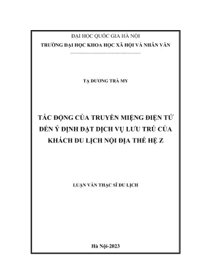 Luận văn thạc sĩ du lịch tác động của truyền miệng điện tử đến ý định đặt dịch vụ lưu trú của khách du lịch nội địa thế hệ z