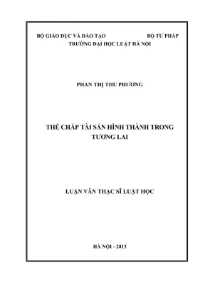 Luận văn thạc sĩ luật học thế chấp tài sản hình thành trong tương lai
