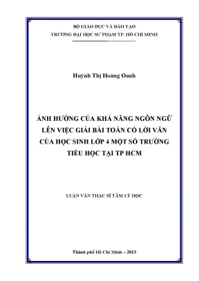 Luận văn thạc sĩ tâm lý học ảnh hưởng của khả năng ngôn ngữ lên việc giải bài toán có lời văn của học sinh lớp 4 một số trường tiểu học tại tp hcm