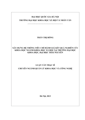 Luận văn thạc sĩ quản lý khoa học và công nghệ xây dựng hệ thống tiêu chí đánh giá kết quả nghiên cứu khoa học ngành khoa học xã hội tại trường đại học khoa học đại học thái nguyên