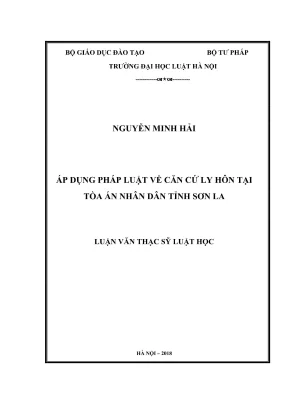 Luận văn thạc sĩ luật học áp dụng pháp luật về căn cứ ly hôn tại tòa án nhân dân tỉnh sơn la