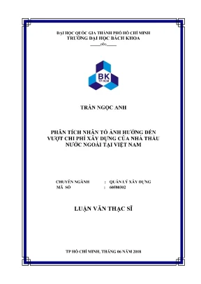 Luận văn thạc sĩ quản lý xây dựng phân tích nhân tố ảnh hưởng đến vượt chi phí xây dựng của nhà thầu nước ngoài tại việt nam
