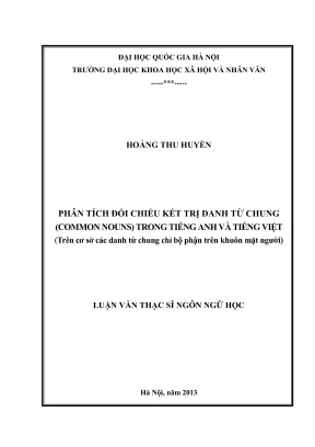 Luận văn thạc sĩ ngôn ngữ học phân tích đối chiếu kết trị danh từ chung common nouns trong tiếng anh và tiếng việt trên cơ sở các danh từ chung chỉ bộ phận trên khuôn mặt người