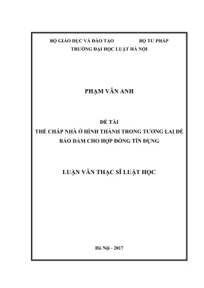 Luận văn thạc sĩ luật học thế chấp nhà ở hình thành trong tương lai để bảo đảm cho hợp đồng tín dụng