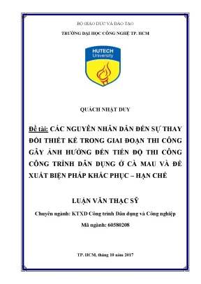 Luận văn thạc sĩ kỹ thuật các nguyên nhân dẫn đến sự thay đổi thiết kế trong giai đoạn thi công gây ảnh hưởng đến tiến độ thi công công trình dân dụng ở cà mau và đề xuất biện pháp khắc phục hạn chế