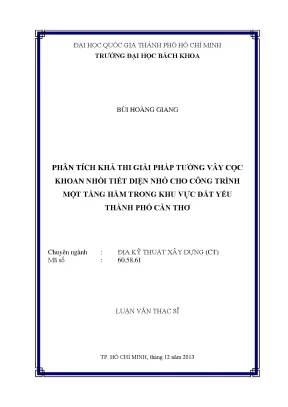 Luận văn thạc sĩ địa kỹ thuật xây dựng phân tích khả thi giải pháp tường vây cọc khoan nhồi tiết diện nhỏ cho công trình một tầng hầm trong khu vực đất yếu thành phố cần thơ