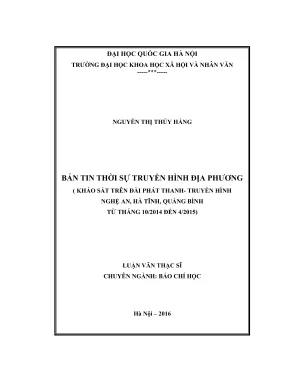 Luận văn thạc sĩ báo chí học bản tin thời sự truyền hình địa phương khảo sát trên đài phát thanh truyền hình nghệ an hà tĩnh quảng bình từ tháng 102014 đến tháng 42015