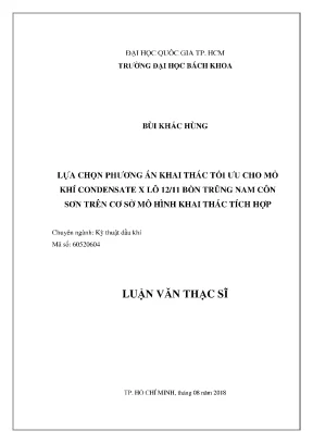 Luận văn thạc sĩ kỹ thuật dầu khí lựa chọn phương án khai thác tối ưu cho mỏ khí condensate x lô 12