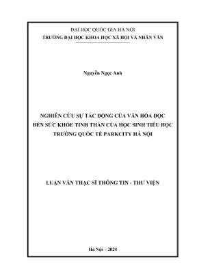 Luận văn thạc sĩ thông tin thư viện nghiên cứu sự tác động của văn hóa đọc đến sức khỏe tinh thần học sinh tiểu học tại trường quốc tế parkcity hà nội