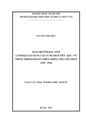 Luận văn thạc sĩ lịch sử đảng bộ tỉnh bắc ninh lãnh đạo xây dựng căn cứ du kích tiên quế võ trong thời kỳ kháng chiến chống thực dân pháp 19451954