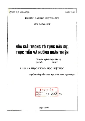 Luận văn thạc sĩ luật học hoà giải trong tố tụng dân sự thực tiễn và hướng hoàn thiện