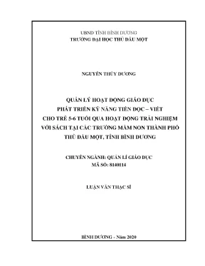 Luận văn thạc sĩ quản lý giáo dục quản lý hoạt động giáo dục phát triển kỹ năng tiền đọc viết cho trẻ 56 tuổi qua hoạt động trải nghiệm với sách tại các trường mầm non thành phố thủ dầu một tỉnh bình dương
