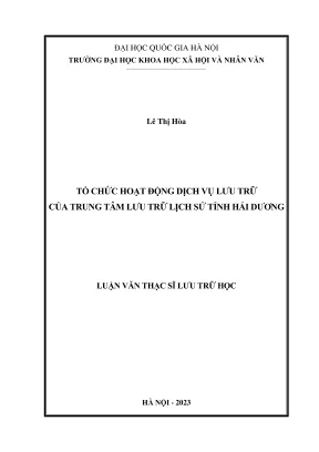 Luận văn thạc sĩ lưu trữ học tổ chức hoạt động dịch vụ lưu trữ của trung tâm lưu trữ lịch sử tỉnh hải dương