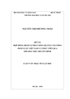 Luận văn thạc sĩ luật học hợp đồng dịch vụ phát sóng quảng cáo theo pháp luật việt nam và thực tiễn qua phương tiện truyền hình
