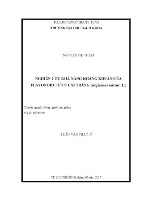 Luận văn thạc sĩ công nghệ thực phẩm nghiên cứu khả năng kháng khuẩn của flavonoid từ củ cải trắng raphanus sativus l
