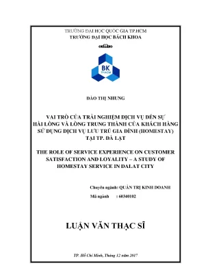 Luận văn thạc sĩ quản trị kinh doanh vai trò của trải nghiệm dịch vụ đến sự hài lòng và lòng trung thành của khách hàng sử dụng dịch vụ lưu trú gia đình homestay tại tp đà lạt