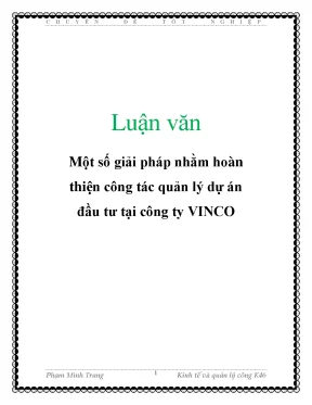Luận văn một số giải pháp nhằm hoàn thiện công tác quản lý dự án đầu tư tại công ty vinco