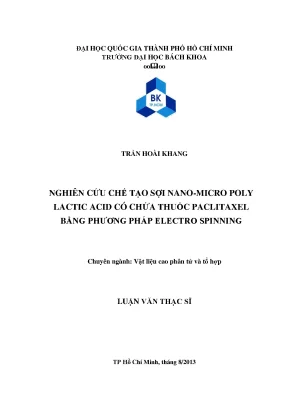Luận văn thạc sĩ kỹ thuật vật liệu nghiên cứu chế tạo sợi nanomicro poly lactic acid có chứa thuốc paclitaxel bằng phương pháp electro spinning