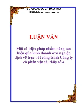 Luận văn một số biện pháp nhằm nâng cao hiệu qủa kinh doanh ở xí nghiệp dịch v5 trục vớt công trình công ty cổ phần vận tải thủy số 4
