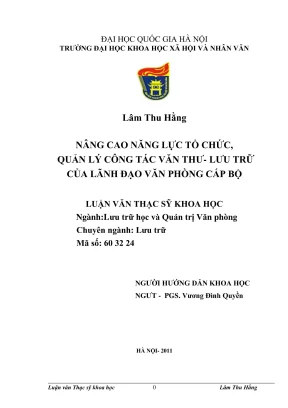 Luận văn thạc sĩ lưu trữ học và quản trị văn phòng nâng cao năng lực tổ chức quản lý công tác văn thư lưu trữ của lãnh đạo văn phòng cấp bộ