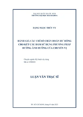 Luận văn thạc sĩ kỹ thuật xây dựng đánh giá các chỉ số chẩn đoán hư hỏng cho kết cấu dầm sử dụng phương pháp đường ảnh hưởng của chuyển vị