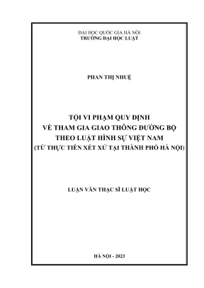 Luận văn thạc sĩ luật học tội vi phạm quy định về tham gia giao thông đường bộ theo luật hình sự việt nam từ thực tiễn xét xử tại địa bàn thành phố hà nội