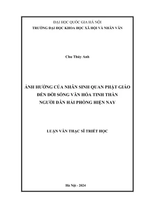 Luận văn thạc sĩ triết học ảnh hưởng của nhân sinh quan phật giáo đến đời sống văn hóa tinh thần người dân hải phòng hiện nay