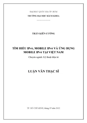 Luận văn thạc sĩ kỹ thuật điện tử tìm hiểu ipv6 mobile ipv6 và ứng dụng mobile ipv6 tại việt nam