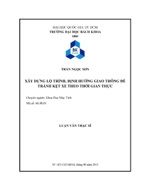 Luận văn thạc sĩ khoa học máy tính xây dựng lộ trình định hướng giao thông để tránh kẹt xe theo thời gian thực