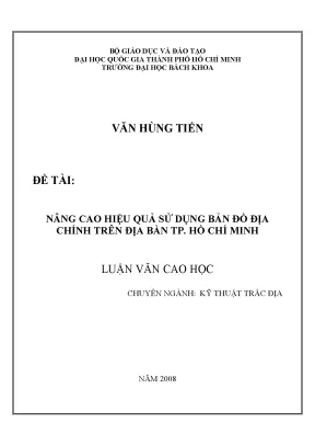 Luận văn thạc sĩ kỹ thuật trắc địa nâng cao hiệu quả sử dụng bản đồ địa chính trên địa bàn tp hồ chí minh