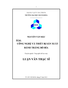 Luận văn thạc sĩ công nghệ chế tạo máy công nghệ và thiết bị sản xuất bánh tráng bò bía