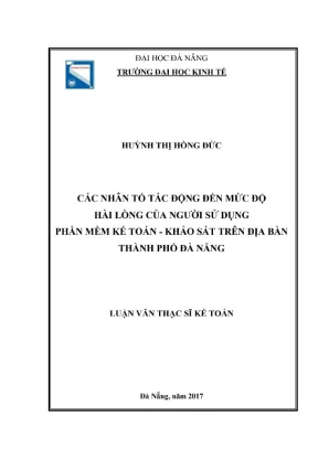 Luận văn thạc sĩ kế toán các nhân tố tác động đến mức độ hài lòng của người sử dụng phần mềm kế toán khảo sát trên địa bàn thành phố đà nẵng