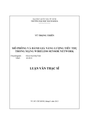 Luận văn thạc sĩ khoa học máy tính mô phỏng và đánh giá năng lượng tiêu thụ trong mạng wireless sensor network