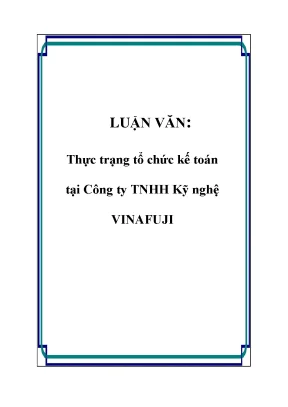 Luận văn thực trạng tổ chức kế toán tại công ty tnhh kỹ nghệ vinafuji