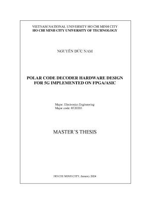 Luận văn thạc sĩ kỹ thuật điện tử polar code decoder hardware design for 5g implemented on fpga