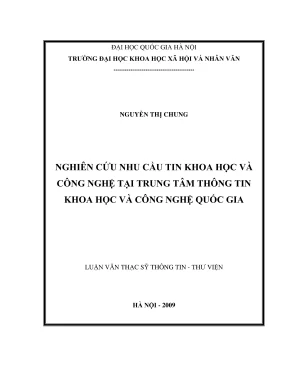 Luận văn thạc sĩ thông tin thư viện nghiên cứu nhu cầu tin khoa học và công nghệ tại trung tâm thông tin khoa học và công nghệ quốc gia