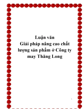 Luận văn tốt nghiệp giải pháp nâng cao chất lượng sản phẩm ở công ty may thăng long