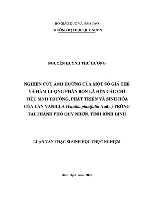 Luận văn thạc sĩ sinh học nghiên cứu ảnh hưởng của một số giá thể và hàm lượng phân bón lá đến các chỉ tiêu sinh trưởng phát triển và sinh hóa của lan vanilla vanilla planifolia andr trồng tại thành phố quy nhơn tỉnh bình định