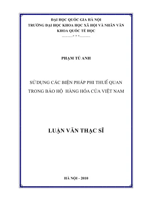 Luận văn thạc sĩ quan hệ quốc tế sử dụng các biện pháp phi thuế quan trong bảo hộ hàng hóa của việt nam