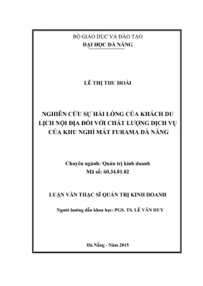 Luận văn thạc sĩ quản trị kinh doanh nghiên cứu sự hài lòng của khách du lịch nội địa đối với chất lượng dịch vụ của khu nghỉ mát furama đà nẵng