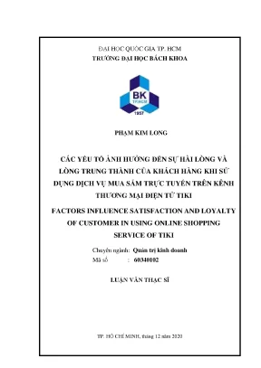 Luận văn thạc sĩ quản trị kinh doanh các yếu tố ảnh hưởng đến sự hài lòng và lòng trung thành của khách hàng khi sử dụng dịch vụ mua sắm trực tuyến trên kênh thương mại điện tử tiki
